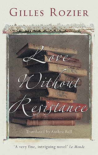 Beispielbild fr Love Without Resistance zum Verkauf von Better World Books