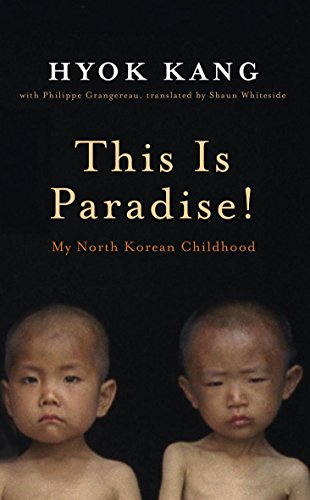Beispielbild fr This Is Paradise!: My North Korean Childhood zum Verkauf von WorldofBooks