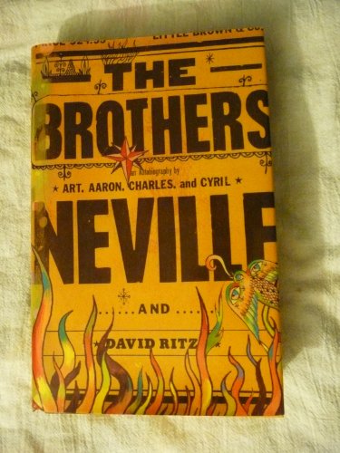 The Brothers Neville (9780316730099) by Art Neville; Aaron Neville; Charles Neville; Cyril Neville; David Ritz