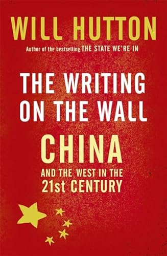 Stock image for The Writing on the Wall China and the West in 21st Century for sale by Wonder Book