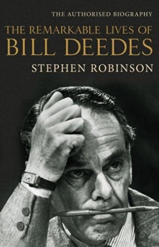 THE REMARKABLE LIVES OF BILL DEEDES - ROBINSON, Stephen