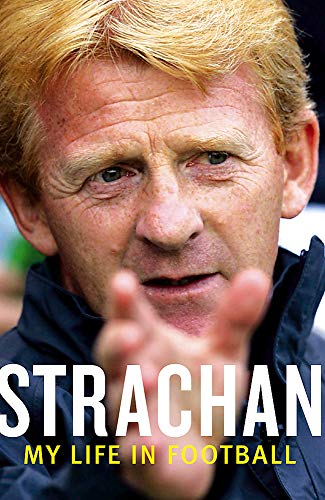 Beispielbild fr Strachan: My Life in Football zum Verkauf von PsychoBabel & Skoob Books