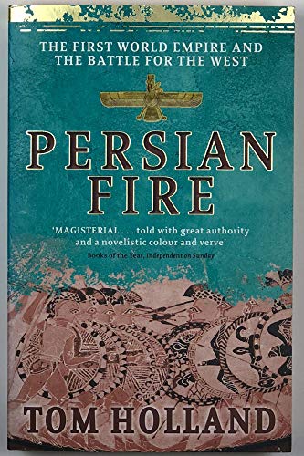 Beispielbild fr Persian Fire: The First World Empire, Battle for the West zum Verkauf von WorldofBooks