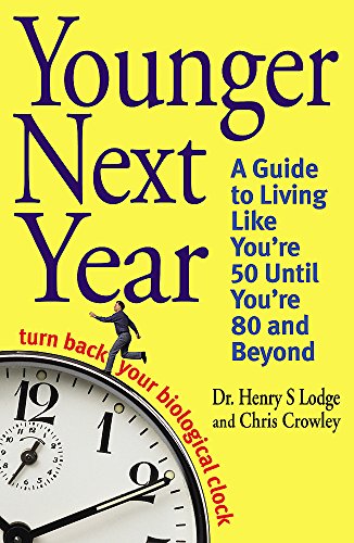 9780316731508: Younger Next Year: Turn Back Your Biological Clock