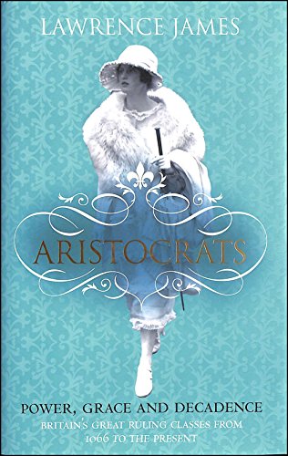 Aristocrats (9780316731898) by Lawrence James