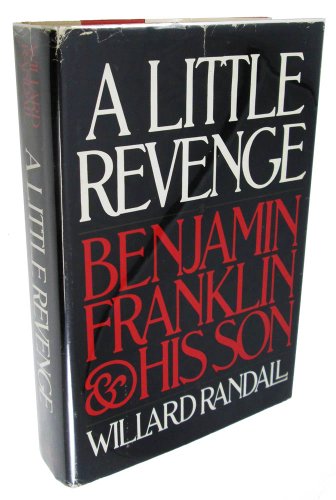 9780316733649: Little Revenge: Benjamin Franklin and His Son