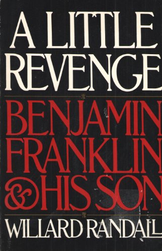 Beispielbild fr A Little Revenge : Benjamin Franklin and His Son zum Verkauf von Better World Books