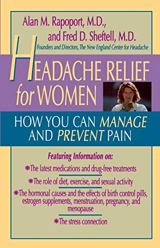Beispielbild fr Headache Relief for Women: How You Can Manage and Prevent Pain zum Verkauf von SecondSale