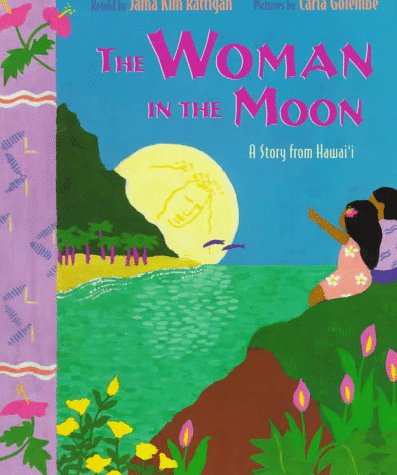 Beispielbild fr The Woman in the Moon : A Story from Hawai'i zum Verkauf von Better World Books