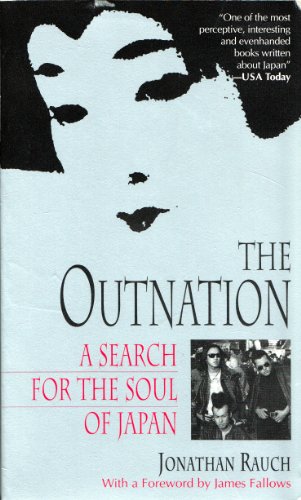 Beispielbild fr The Outnation: A Search for the Soul of Japan zum Verkauf von Wonder Book