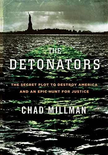 Imagen de archivo de The Detonators: The Secret Plot to Destroy America and an Epic Hunt for Justice a la venta por Henry E. Lehrich