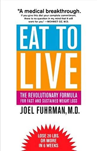 Imagen de archivo de Eat to Live: The Revolutionary Formula for Fast and Sustained Weight Loss a la venta por Jenson Books Inc