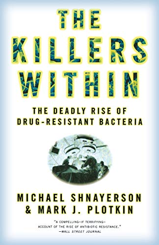 9780316735667: The Killers Within: The Deadly Rise of Drug-Resistant Bacteria