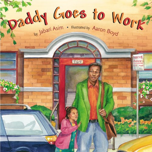 Stock image for Daddy Goes to Work for sale by Better World Books: West
