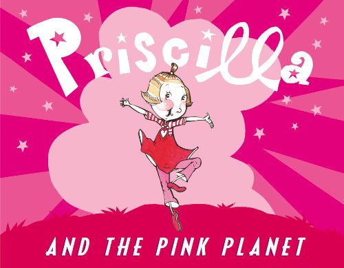 Beispielbild fr Priscilla and the Pink Planet zum Verkauf von Better World Books