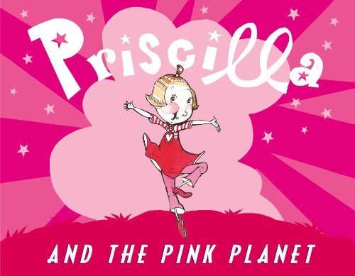 Imagen de archivo de Priscilla and the Pink Planet a la venta por SecondSale