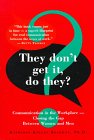 9780316736343: They Don't Get It, Do They?: Communication in the Workplace - Closing the Gap Between Women and Men