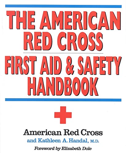 The American Red Cross First Aid and Safety Handbook (9780316736466) by American Red Cross; Handal, Kathleen A.