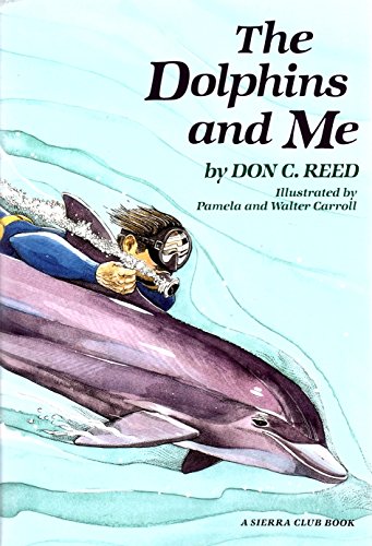 Stock image for The Dolphins and Me for sale by DENNIS GALLEMORE