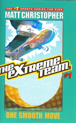 Stock image for One Smooth Move: Matt Christopher - The Extreme Team #1 for sale by THE OLD LIBRARY SHOP