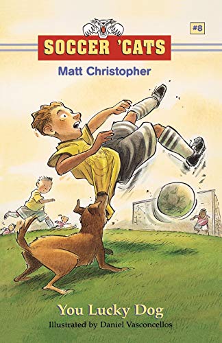 Stock image for Soccer 'Cats #8: You Lucky Dog (Soccer Cats (Paperback)) for sale by Wonder Book