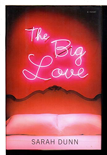 Beispielbild fr The Big Love: A Novel zum Verkauf von SecondSale