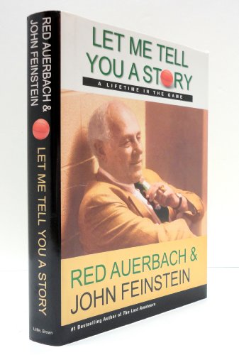 Let Me Tell You a Story: A Lifetime in the Game (9780316738231) by Auerbach, Red; Feinstein, John