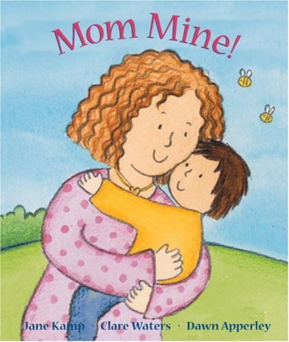 Imagen de archivo de Mom Mine! a la venta por Once Upon A Time Books