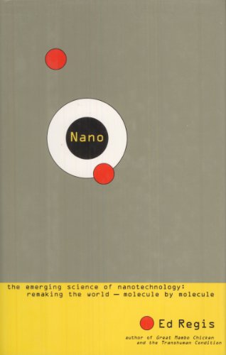 Beispielbild fr Nano: The Emerging Science of Nanotechnology : Remaking the World-Molecule by Molecule zum Verkauf von Wonder Book