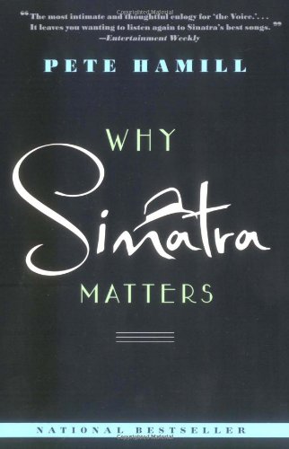 Imagen de archivo de Why Sinatra Matters a la venta por Better World Books: West
