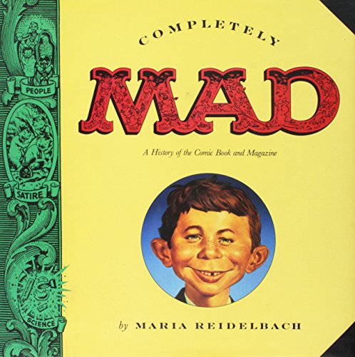 Imagen de archivo de Completely Mad: A History of the Comic Book and Magazine a la venta por New Legacy Books