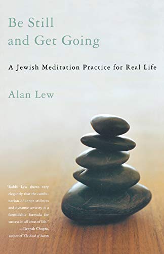 Be Still and Get Going: A Jewish Meditation Practice for Real Life (9780316739108) by Lew, Alan
