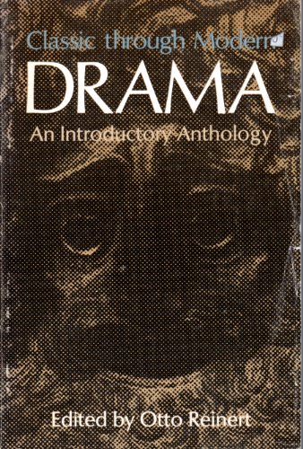 Imagen de archivo de Drama - Classic Through Modern Drama: An Introductory Anthology a la venta por Keeper of the Page