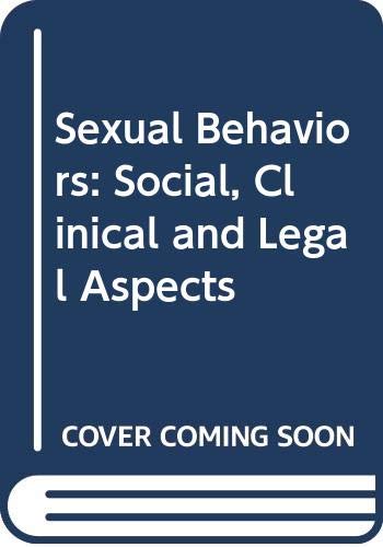 Sexual behaviors: social, clinical, and legal aspects (9780316740623) by Resnik, H. L. P