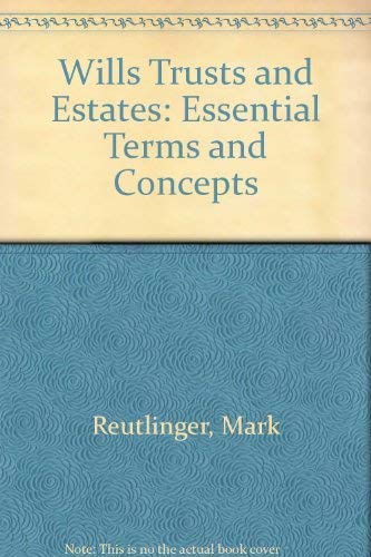 Stock image for Wills Trusts and Estates: Essential Terms and Concepts for sale by The Book Cellar, LLC