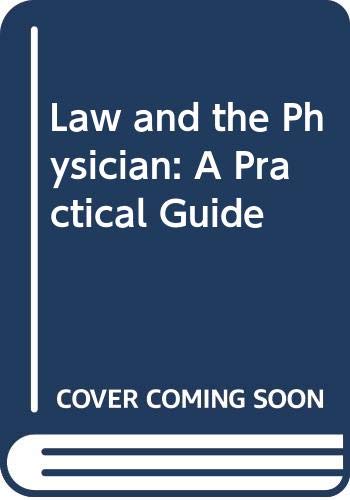 Stock image for Law and the Physician: A Practical Guide for sale by HPB-Red