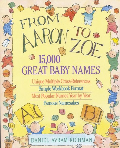 Stock image for From Aaron to Zoe : 15,000 Great Baby Names for sale by Better World Books: West