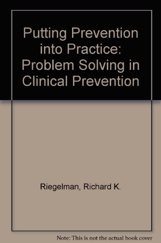 Beispielbild fr Putting Prevention into Practice: Problem Solving in Clinical Prevention zum Verkauf von The Bookseller