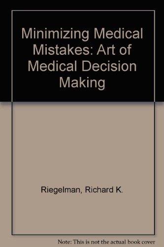 Beispielbild fr Minimizing Medical Mistakes: Art of Medical Decision Making zum Verkauf von SecondSale