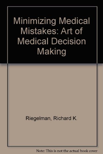 Imagen de archivo de Minimizing Medical Mistakes: Art of Medical Decision Making a la venta por SecondSale