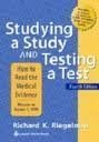 Stock image for Studying a Study and Testing a Test : How to Read the Medical Literature for sale by Better World Books