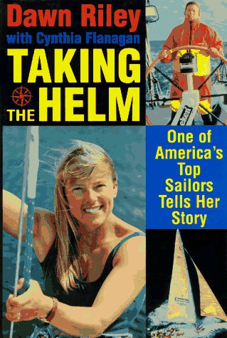 Stock image for Taking the Helm/One of America's Top Sailors Tells Her Story for sale by SecondSale