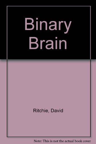 Beispielbild fr The Binary Brain. Artificial Intelligence in the Age of Electronics. zum Verkauf von Eryops Books