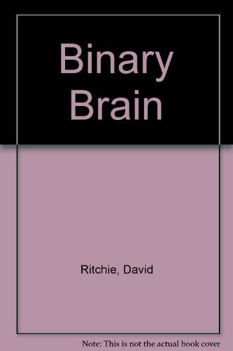 The Binary Brain: Artificial Intelligence in the Age of Electronics