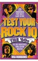 Beispielbild fr Test Your Rock IQ: The 60's : 250 Mindbenders from Rock's Glory Decade zum Verkauf von Wonder Book