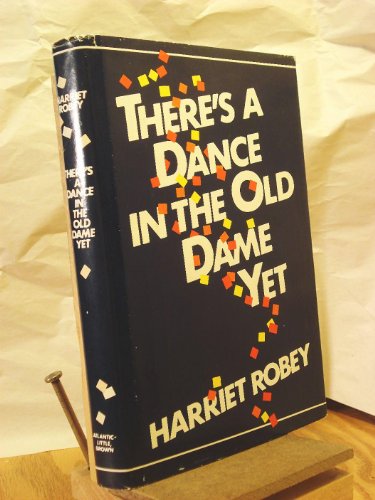 Stock image for There's a dance in the old dame yet for sale by HPB Inc.