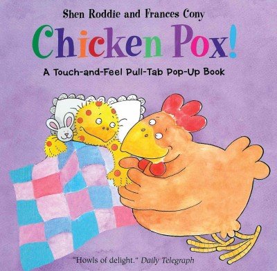 Stock image for Chicken Pox!: A Touch-And-Feel Pull-Tab Pop-Up Book for sale by ThriftBooks-Dallas