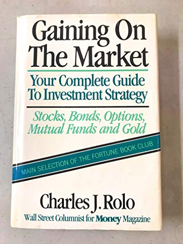 Beispielbild fr Gaining on the Market: Your Guide to Investment Strategy zum Verkauf von Wonder Book