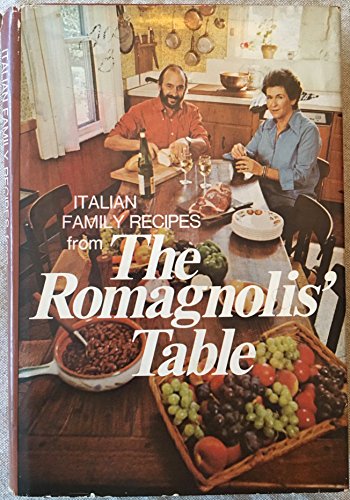 Beispielbild fr The Romagnolis' Table : Italian Family Recipes zum Verkauf von Better World Books