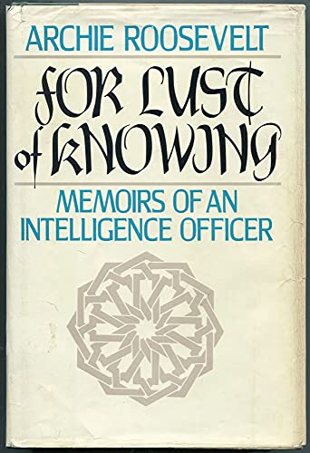 9780316756006: For Lust of Knowing: Memoirs of an Intelligence Officer